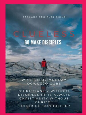 cover image of Clueless--Go and Make Disciples